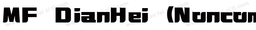 MF DianHei (Noncommercial) Regular字体转换